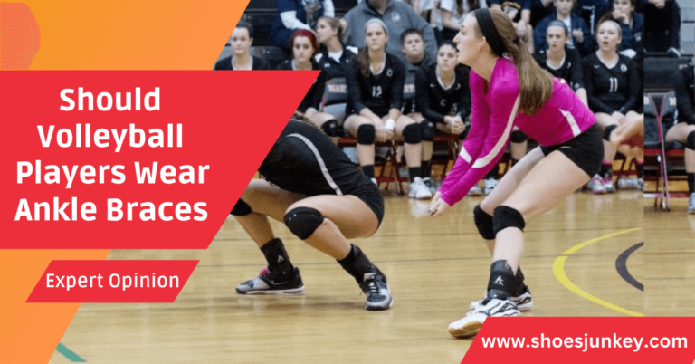 Should Volleyball Players Wear Ankle Braces?