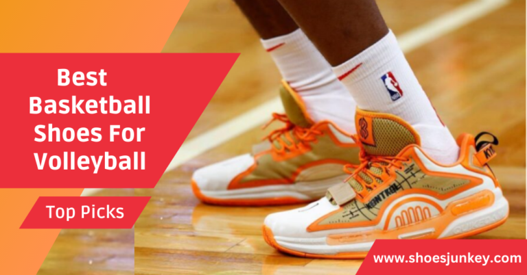 Top 8 Best Basketball Shoes For Volleyball Review In 2024(With Top Picks)
