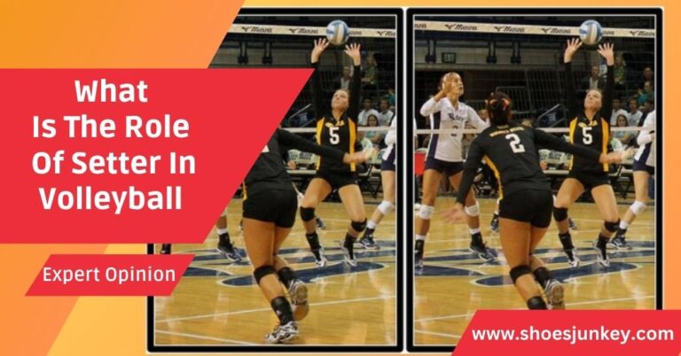 What Is The Role Of Setter In Volleyball?