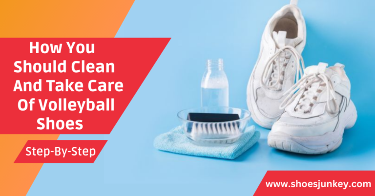 How You Should Clean And Take Care Of Volleyball Shoes?