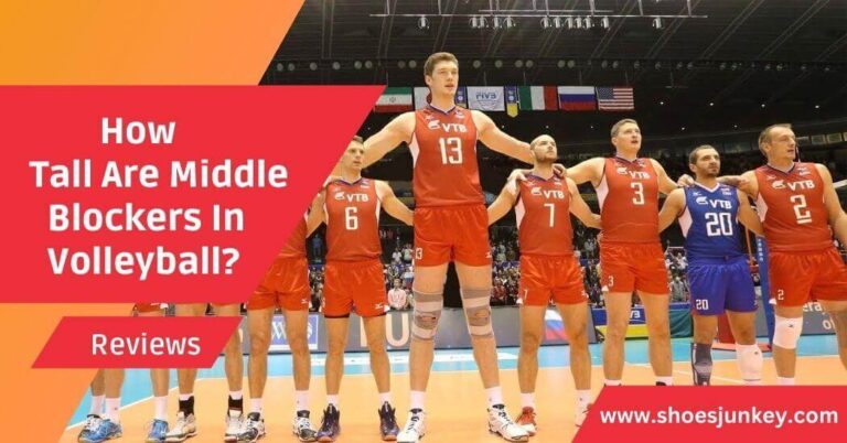 How Tall Are Middle Blockers In Volleyball?